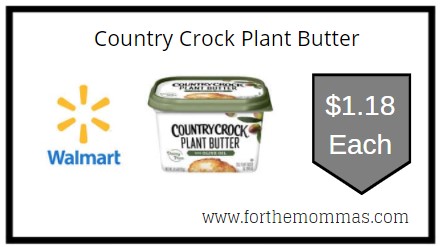Walmart: Country Crock Plant Butter ONLY $1.18 Each