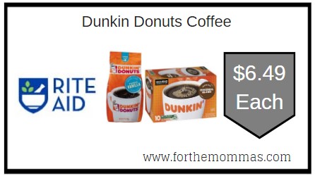 Rite Aid: Dunkin Donuts Coffee ONLY $6.49 Each