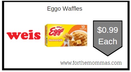 Weis: Eggo Waffles ONLY $0.99 Each