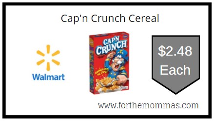 Walmart: Cap'n Crunch Cereal ONLY $2.48 Each