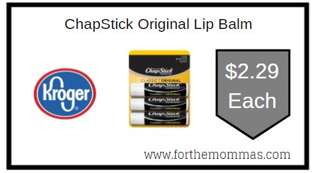Kroger: ChapStick Original Lip Balm Only $2.29 Each