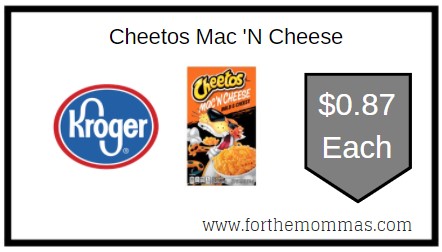 Kroger: Cheetos Mac 'N Cheese ONLY $0.87 Each