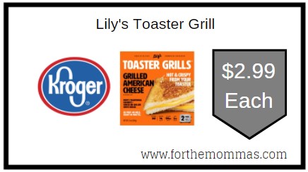 Kroger: Lily's Toaster Grill Only $2.99 Each