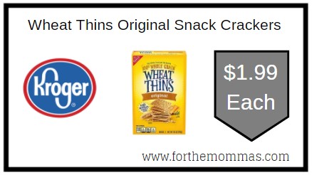 Kroger: Wheat Thins Original Snack Crackers ONLY $1.99 Each 