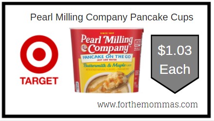 Target: Pearl Milling Company Pancake Cups ONLY $1.03 Each