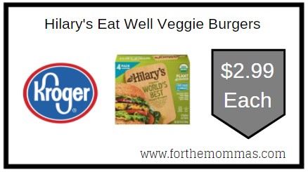 Kroger: Hilary's Eat Well Veggie Burgers ONLY $2.99 Each