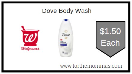 Walgreens: Dove Body Wash ONLY $1.50 Each