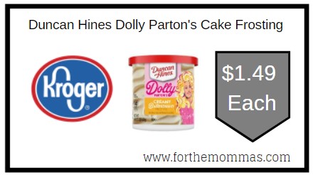 Kroger: Duncan Hines Dolly Parton's Cake Frosting $1.49 Each