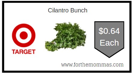 Target: Cilantro Bunch ONLY $0.64 Each