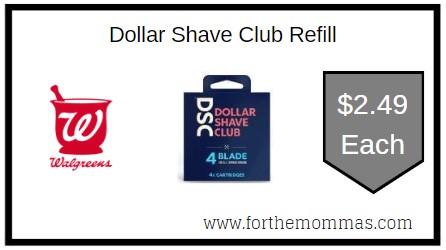Walgreens: Dollar Shave Club Refill ONLY $2.49 Each