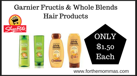 ShopRite Deal on Garnier Fructis & Whole Blends Hair Products