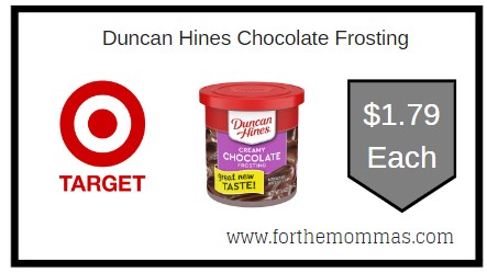 Target: Duncan Hines Chocolate Frosting  $1.79 Each