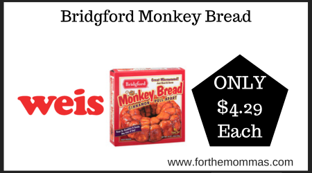 Weis Deal on Bridgford Monkey Bread
