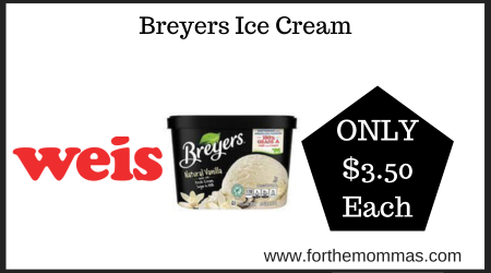 Weis Deal on Breyers Ice Cream