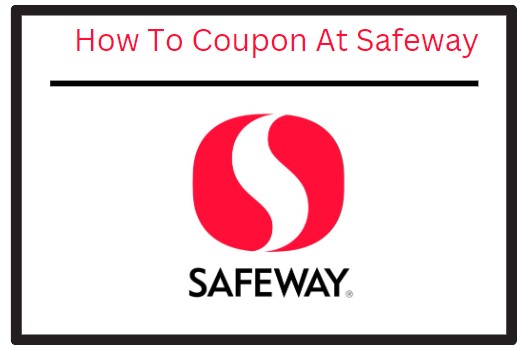How-to-coupon-at-Safeway