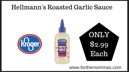 Kroger Deal on Hellmanns Roasted Garlic Sauce